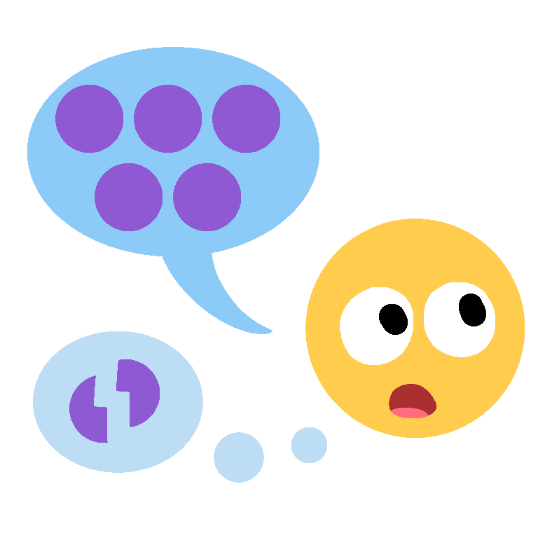 an emoji-yellow face saying a word repeatedly, represented by a speech bubble with five purple dots in it. a thought bubble shows that they're thinking about another purple dot, this one broken in half